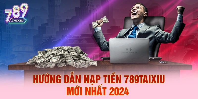 Hướng dẫn nạp tiền tại tx88 chi tiết